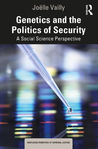 Бумажная книга «Genetics and the Politics of Security: A Social Science Perspective», автор Жоэль Вейли - фото №1