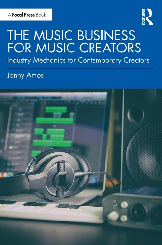 Бумажная книга «The Music Business for Music Creators: Industry Mechanics for Contemporary Creators», автор Джонни Амос - фото №1