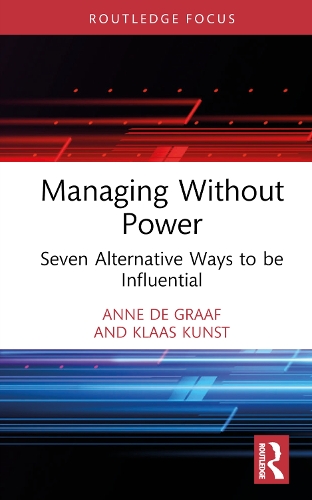 Бумажная книга «Managing Without Power: Seven Alternative Ways to be Influential», авторов Анна де Грааф, Клаас Кунст - фото №1