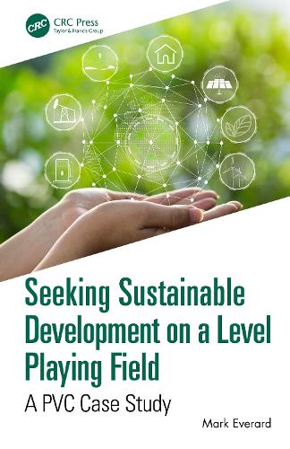 Паперова книга «Seeking Sustainable Development on a Level Playing Field: A PVC Case Study», автор Марк Еверард - фото №1