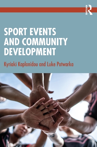 Паперова книга «Sport Events and Community Development», авторів Кіріакі Капланіду, Люк Р. Потварка - фото №1