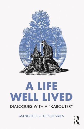 Бумажная книга «A Life Well Lived: Dialogues with a “Kabouter”», автор Манфред Ф. Р. Кетс де Врис - фото №1