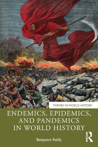 Паперова книга «Endemics, Epidemics, and Pandemics in World History», автор Бенджамін Рейлі - фото №1