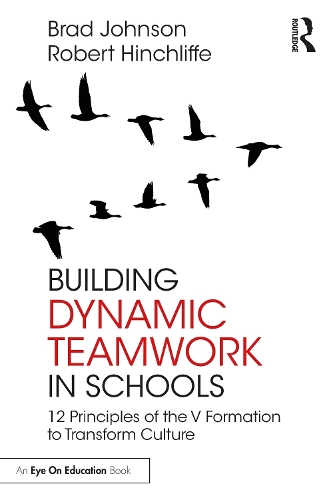 Бумажная книга «Building Dynamic Teamwork in Schools: 12 Principles of the V Formation to Transform Culture», автор Брэд Джонсон - фото №1
