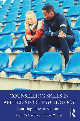 Бумажная книга «Counselling Skills in Applied Sport Psychology: Learning How to Counsel», авторов Пол Маккарти, Зои Моффат - фото №1