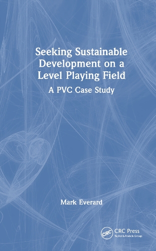 Бумажная книга «Seeking Sustainable Development on a Level Playing Field: A PVC Case Study», автор Марк Эверард - фото №1