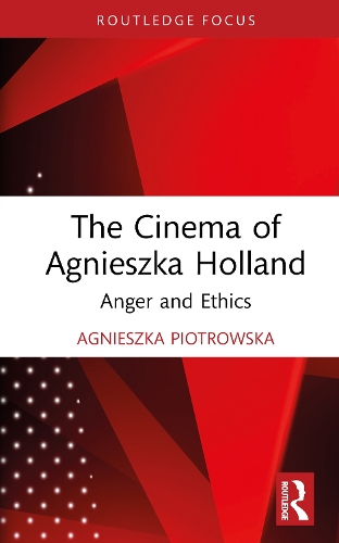 Паперова книга «The Cinema of Agnieszka Holland: Anger and Ethics», автор Агнєшка Пйотровська - фото №1