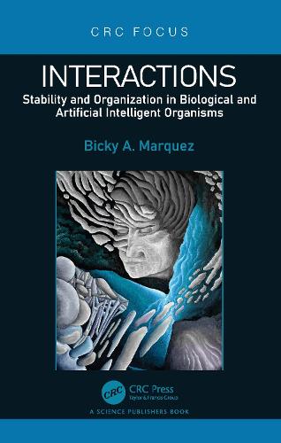 Бумажная книга «Interactions: Stability and Organization in Biological and Artificial Intelligent Organisms», автор Бикки А. Маркес - фото №1