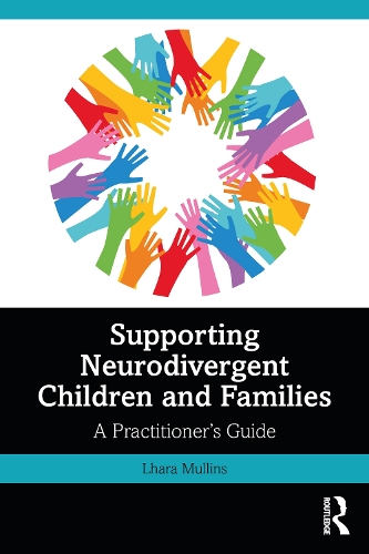 Паперова книга «Supporting Neurodivergent Children and Families: A Practitioner's Guide», автор Лхара Маллінс - фото №1