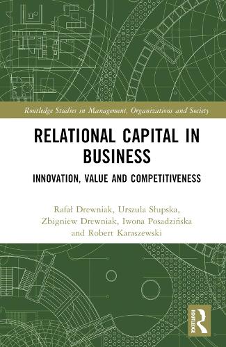 Бумажная книга «Relational Capital in Business: Innovation, Value and Competitiveness», авторов Ивона Посадзиньска, Рафал Эвняк, Роберт Карашевский, Уршула Слупска, Збигнев Эвняк - фото №1
