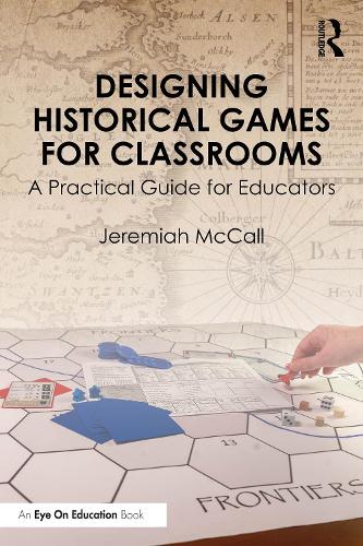 Paper book «Designing Historical Games for Classrooms: A Practical Guide for Educators», author Jeremiah McCall - фото №1