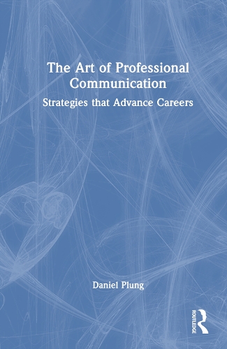 Паперова книга «The Art of Professional Communication: Strategies that Advance Careers», автор Даніель Плунг - фото №1