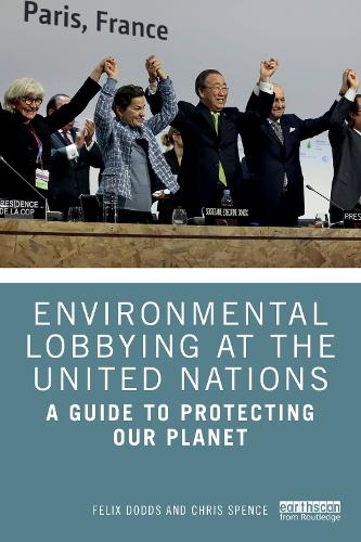 Бумажная книга «Environmental Lobbying at the United Nations: A Guide to Protecting Our Planet», автор Феликс Доддс - фото №1