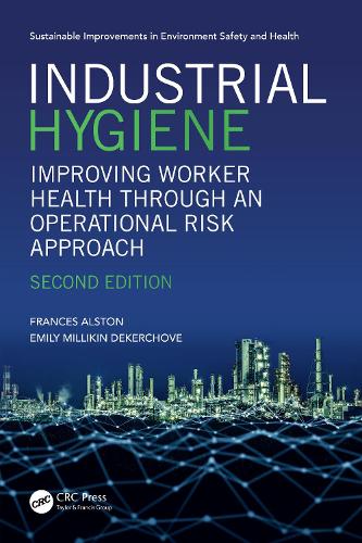 Бумажная книга «Industrial Hygiene: Improving Worker Health through an Operational Risk Approach, Second Edition», авторов Эмили Милликин ДеКерчоув, Фрэнсис Алстон - фото №1