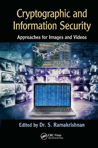 Бумажная книга «Cryptographic and Information Security Approaches for Images and Videos», автор С. Рамакришнан - фото №1