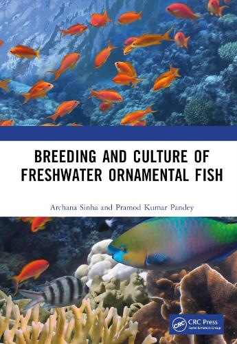Бумажная книга «Breeding and Culture of Freshwater Ornamental Fish», авторов Арчана Синха, Прамод Кумар Пандей - фото №1