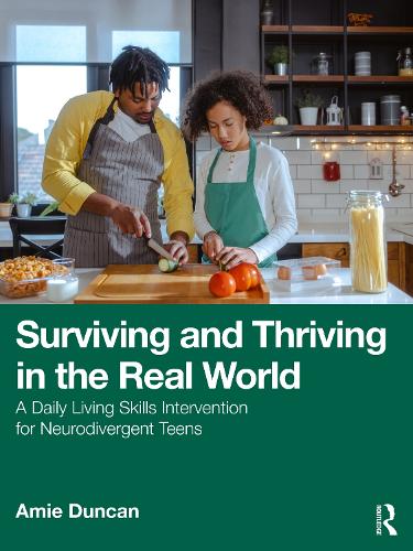 Бумажная книга «Surviving and Thriving in the Real World: A Daily Living Skills Intervention for Neurodivergent Teens», автор Эми Дункан - фото №1