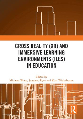 Паперова книга «Cross Reality (XR) and Immersive Learning Environments (ILEs) in Education» - фото №1
