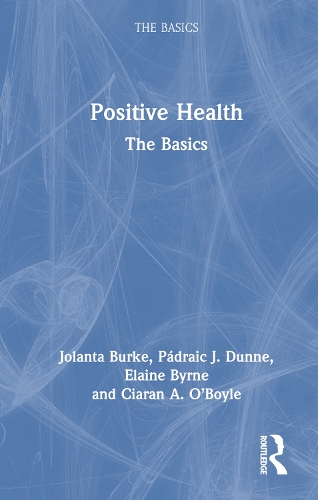 Паперова книга «Positive Health: The Basics», авторів Кіаран А. О'Бойл, Елейн Бірн, Джоланта Берк, Падрайк Дж. Данн - фото №1