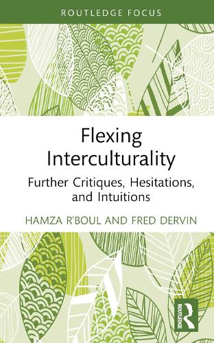 [object Object] «Flexing Interculturality: Further Critiques, Hesitations, and Intuitions», авторів Фред Дервін, Хамза Р'буль - фото №1