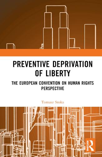 Бумажная книга «Preventive Deprivation of Liberty: The European Convention on Human Rights Perspective», автор Томаш Срока - фото №1