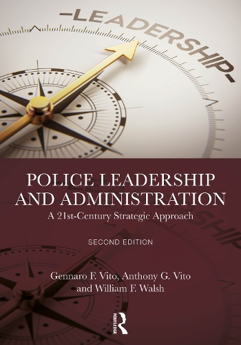 Паперова книга «Police Leadership and Administration: A 21st-Century Strategic Approach», авторів Ентоні Г. Віто, Дженнаро Ф. Віто, Вільям Ф. Волш - фото №1