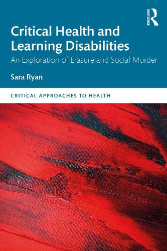 Бумажная книга «Critical Health and Learning Disabilities: An Exploration of Erasure and Social Murder», автор Сара Райан - фото №1