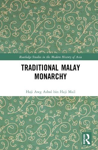 Паперова книга «Traditional Malay Monarchy», автор Хаджі Авг Асбол бін Хаджі Мейл - фото №1