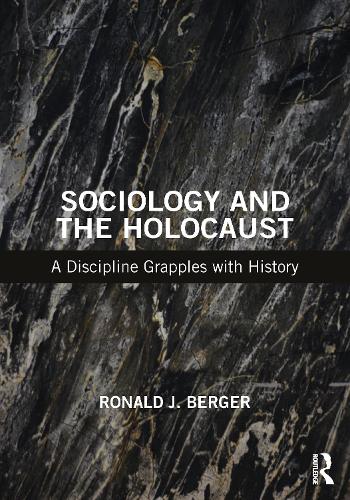 Паперова книга «Sociology and the Holocaust: A Discipline Grapples with History», автор Рональд Дж. Бергер - фото №1