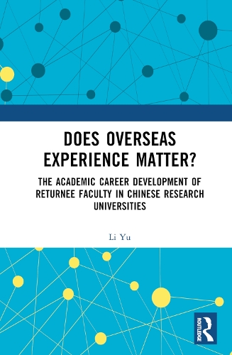 Паперова книга «Does Overseas Experience Matter?: The Academic Career Development of Returnee Faculty in Chinese Research Universities», автор Лі Юй - фото №1