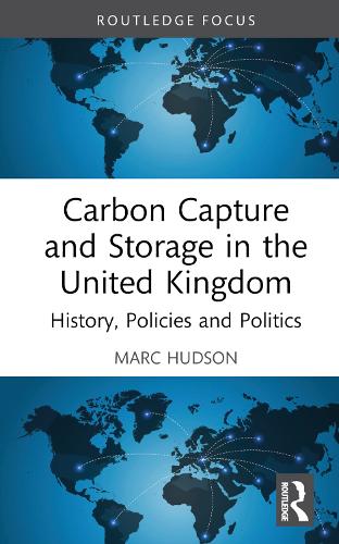 Бумажная книга «Carbon Capture and Storage in the United Kingdom: History, Policies and Politics», автор Марк Хадсон - фото №1