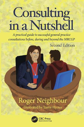 Бумажная книга «Consulting in a Nutshell: A practical guide to successful general practice consultations before, during and beyond the MRCGP», автор Роджер Нейбор - фото №1