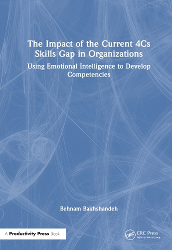 Бумажная книга «The Impact of the Current 4Cs Skills Gap in Organizations: Using Emotional Intelligence to Develop Competencies», автор Бехнам Бахшандех - фото №1