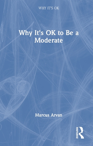 Бумажная книга «Why It's OK to Be a Moderate», автор Маркус Арван - фото №1
