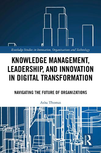 [object Object] «Knowledge Management, Leadership, and Innovation in Digital Transformation: Navigating the Future of Organizations», автор Аша Томас - фото №1
