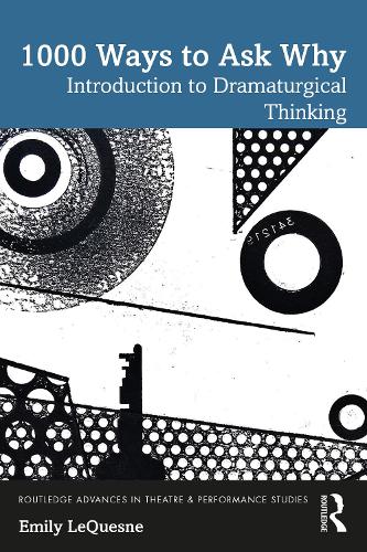 Паперова книга «1000 Ways to Ask Why: Introduction to Dramaturgical Thinking», автор Емілі ЛеКьюесн - фото №1