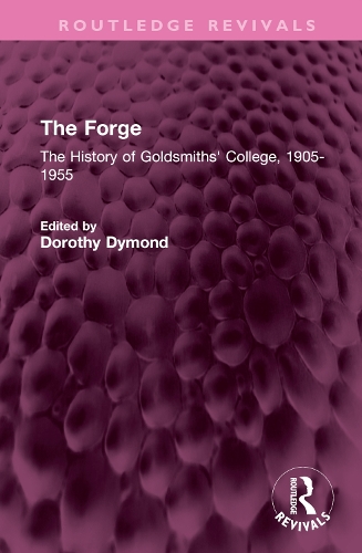Паперова книга «The Forge: The History of Goldsmiths' College, 1905-1955» - фото №1
