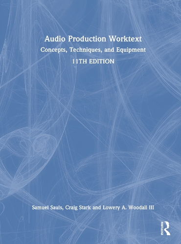Бумажная книга «Audio Production Worktext: Concepts, Techniques, and Equipment», автор Лоури А. Вудалл III - фото №1