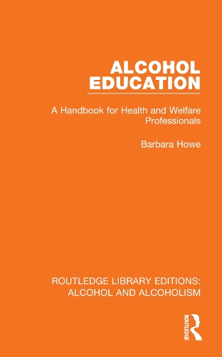 Паперова книга «Alcohol Education: A Handbook for Health and Welfare Professionals», автор Барбара Хоу - фото №1