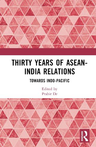 Бумажная книга «Thirty Years of ASEAN-India Relations: Towards Indo-Pacific» - фото №1