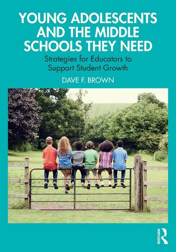 Паперова книга «Young Adolescents and the Middle Schools They Need: Strategies for Educators to Support Student Growth», автор Дейв Ф. Браун - фото №1