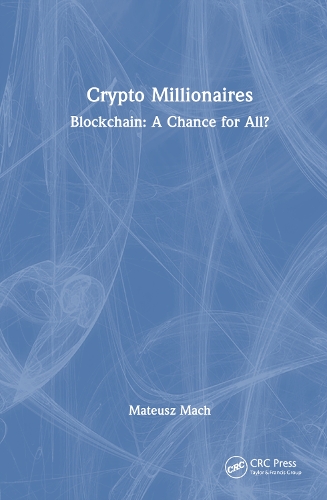 [object Object] «Crypto Millionaires: Blockchain: A Chance for All?», автор Матеуш Мах - фото №1