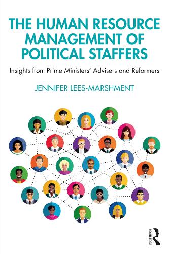Бумажная книга «The Human Resource Management of Political Staffers: Insights from Prime Ministers' Advisers and Reformers», автор Дженнифер Лис-Маршмент - фото №1