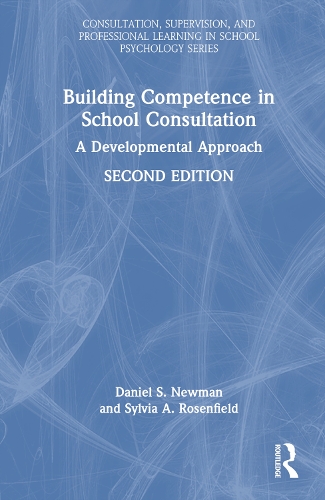 Паперова книга «Building Competence in School Consultation: A Developmental Approach», авторів Деніел С. Ньюман, Сільвія А. Розенфілд - фото №1