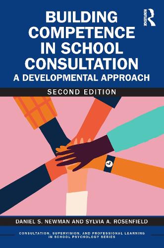 Паперова книга «Building Competence in School Consultation: A Developmental Approach», авторів Деніел С. Ньюман, Сільвія А. Розенфілд - фото №1