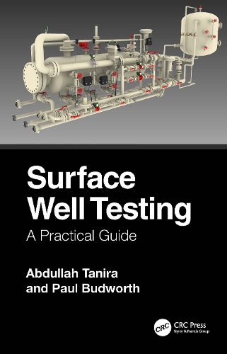 Паперова книга «Surface Well Testing: A Practical Guide», авторів Абдулла Таніра, Пол Бадворт - фото №1