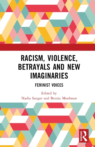 Бумажная книга «Racism, Violence, Betrayals and New Imaginaries: Feminist Voices» - фото №1