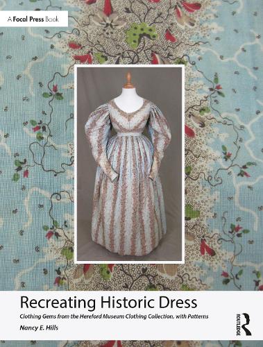 Бумажная книга «Recreating Historic Dress: Clothing Gems from the Hereford Museum Clothing Collection, with Patterns», автор Нэнси Э. Хиллс - фото №1