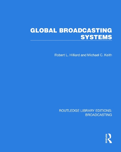 [object Object] «Global Broadcasting Systems», авторов Майкл К. Кит, Роберт Л. Хиллиард - фото №1