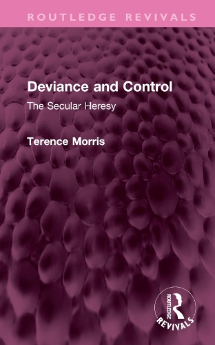 Бумажная книга «Deviance and Control: The Secular Heresy», автор Теренс Моррис - фото №1